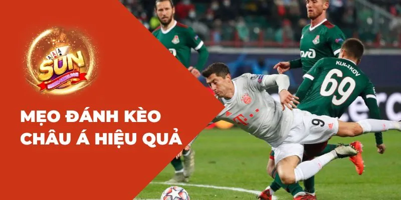 Mẹo đánh kèo châu Á hiệu quả